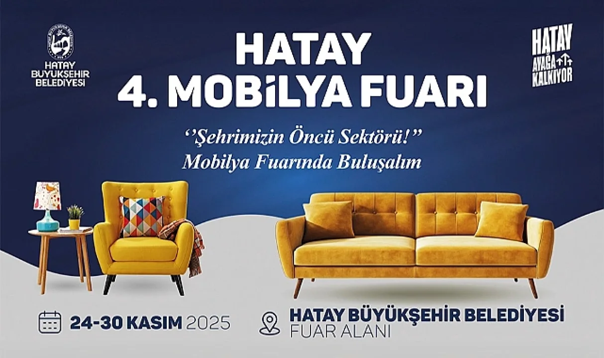 4. Hatay Mobilya Fuarı 24–30 Kasım 2025’te Ziyaretçilerini Ağırlayacak